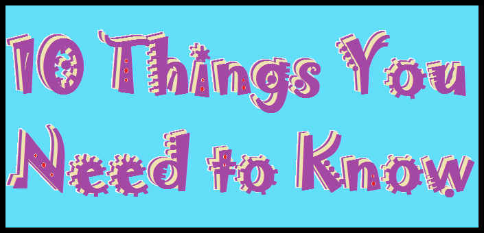 Ten Things You Need To Know | Images and Photos finder
